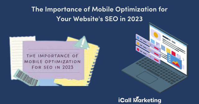 The Importance of Mobile Optimization for Your Website's SEO in 2023
